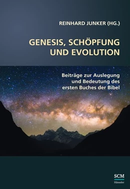 Abbildung von Junker | Genesis, Schöpfung und Evolution. | 1. Auflage | 2024 | beck-shop.de