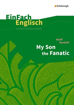 Abbildung von Kureishi / Pfeiffer | My Son the Fanatic. EinFach Englisch Unterrichtsmodelle | 1. Auflage | 2016 | beck-shop.de