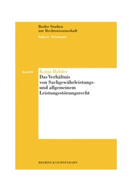 Abbildung von Bähler | Das Verhältnis von Sachgewährleistungs- und allgemeinem Leistungsstörungsrecht | 1. Auflage | 2005 | Band 80 | beck-shop.de