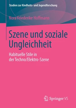 Abbildung von Hoffmann | Szene und soziale Ungleichheit | 1. Auflage | 2015 | beck-shop.de