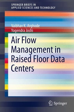 Abbildung von Arghode / Joshi | Air Flow Management in Raised Floor Data Centers | 1. Auflage | 2015 | beck-shop.de