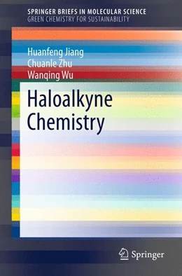 Abbildung von Jiang / Zhu | Haloalkyne Chemistry | 1. Auflage | 2015 | beck-shop.de