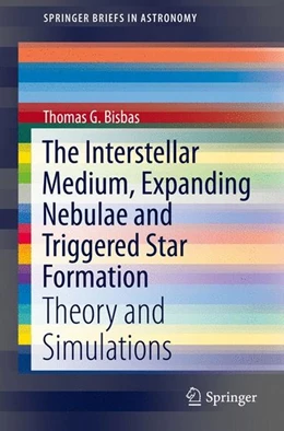 Abbildung von Bisbas | The Interstellar Medium, Expanding Nebulae and Triggered Star Formation | 1. Auflage | 2015 | beck-shop.de