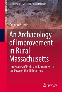 Abbildung von Lewis | An Archaeology of Improvement in Rural Massachusetts | 1. Auflage | 2015 | beck-shop.de