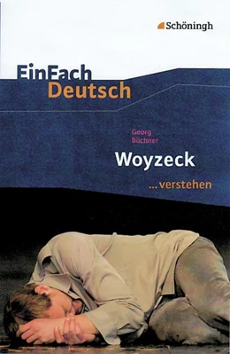 Abbildung von Büchner | Woyzeck. EinFach Deutsch ...verstehen. | 1. Auflage | 2010 | beck-shop.de