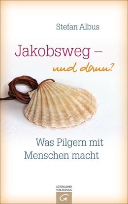 Abbildung von Albus | Jakobsweg - und dann? | 1. Auflage | 2016 | beck-shop.de