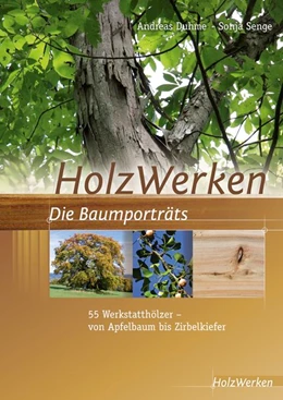 Abbildung von Duhme / Senge | HolzWerken Die Baumporträts | 1. Auflage | 2015 | beck-shop.de