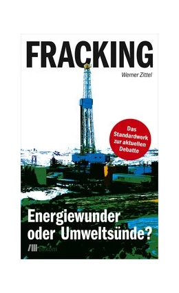 Abbildung von Zittel | Fracking | 1. Auflage | 2016 | beck-shop.de