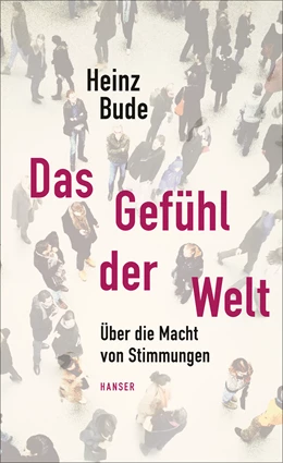 Abbildung von Bude | Das Gefühl der Welt | 3. Auflage | 2016 | beck-shop.de