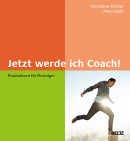 Abbildung von Richter / Reitz | Jetzt werde ich Coach! | 1. Auflage | 2016 | beck-shop.de