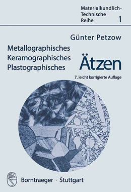 Abbildung von Petzow | Metallographisches, Keramographisches, Plastographisches Ätzen | 7. Auflage | 2015 | 1 | beck-shop.de
