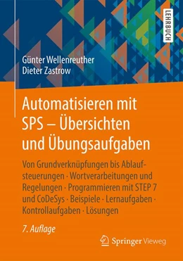 Abbildung von Wellenreuther / Zastrow | Automatisieren mit SPS - Übersichten und Übungsaufgaben | 7. Auflage | 2015 | beck-shop.de