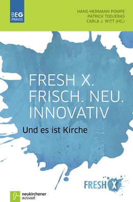 Abbildung von Pompe / Todjeras | Fresh X - Frisch. Neu. Innovativ | 2. Auflage | 2020 | beck-shop.de