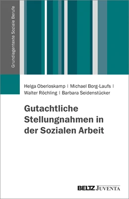 Abbildung von Oberloskamp / Borg-Laufs | Gutachtliche Stellungnahmen in der Sozialen Arbeit | 1. Auflage | 2017 | beck-shop.de