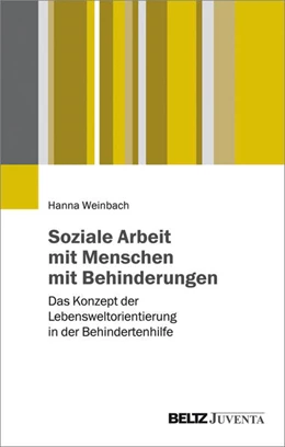 Abbildung von Weinbach | Soziale Arbeit mit Menschen mit Behinderungen | 1. Auflage | 2016 | beck-shop.de