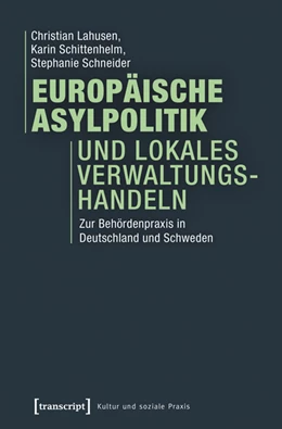 Abbildung von Lahusen / Schittenhelm | Europäische Asylpolitik und lokales Verwaltungshandeln | 1. Auflage | 2022 | beck-shop.de
