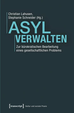 Abbildung von Lahusen / Schneider | Asyl verwalten | 1. Auflage | 2017 | beck-shop.de