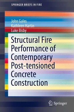 Abbildung von Gales / Hartin | Structural Fire Performance of Contemporary Post-tensioned Concrete Construction | 1. Auflage | 2015 | beck-shop.de