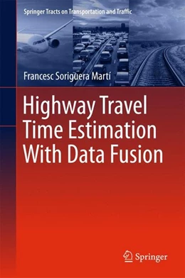 Abbildung von Soriguera Martí | Highway Travel Time Estimation With Data Fusion | 1. Auflage | 2015 | beck-shop.de