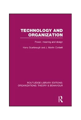 Abbildung von Scarbrough / Corbett | Technology and Organization (RLE: Organizations) | 1. Auflage | 2016 | beck-shop.de