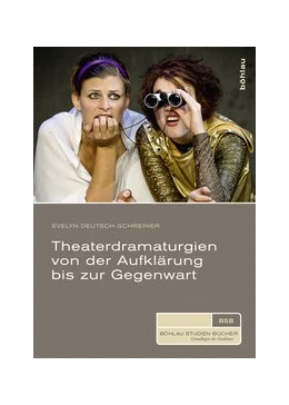 Abbildung von Deutsch-Schreiner | Theaterdramaturgien von der Aufklärung bis zur Gegenwart | 1. Auflage | 2016 | beck-shop.de