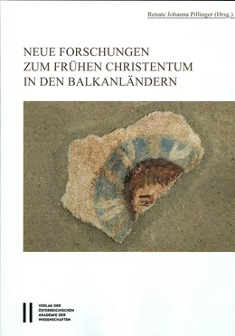 Abbildung von Pillinger | Neue Forschungen zum frühen Christentum in den Balkanländern | 1. Auflage | 2015 | 484 | beck-shop.de