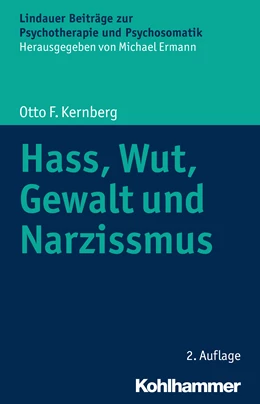 Abbildung von Kernberg | Hass, Wut, Gewalt und Narzissmus | 2. Auflage | 2016 | beck-shop.de