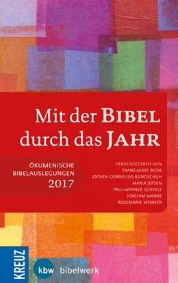 Abbildung von Bode / Cornelius-Bundschuh | Mit der Bibel durch das Jahr 2017 | 1. Auflage | 2016 | beck-shop.de