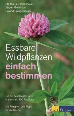 Abbildung von Fleischhauer / Guthmann | Essbare Wildpflanzen einfach bestimmen | 1. Auflage | 2016 | beck-shop.de