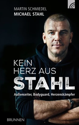 Abbildung von Stahl / Schmiedel | Kein Herz aus Stahl | 1. Auflage | 2016 | beck-shop.de