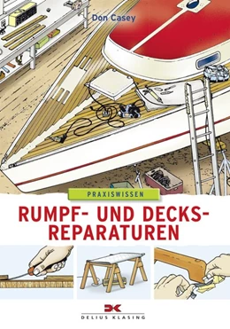 Abbildung von Casey | Rumpf- und Decksreparaturen | 1. Auflage | 2016 | beck-shop.de