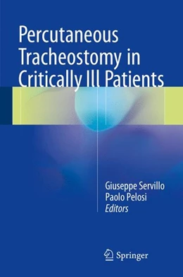 Abbildung von Servillo / Pelosi | Percutaneous Tracheostomy in Critically Ill Patients | 1. Auflage | 2015 | beck-shop.de