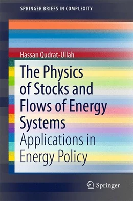 Abbildung von Qudrat-Ullah | The Physics of Stocks and Flows of Energy Systems | 1. Auflage | 2015 | beck-shop.de