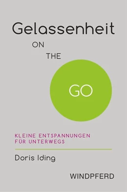 Abbildung von Iding | Gelassenheit ON THE GO | 1. Auflage | 2016 | beck-shop.de