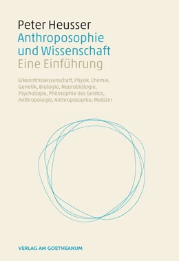 Abbildung von Heusser | Anthroposophie und Wissenschaft | 1. Auflage | 2016 | beck-shop.de