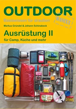 Abbildung von Gründel / Schinabeck | Ausrüstung 2 für Camp, Küche und mehr | 2. Auflage | 2016 | beck-shop.de