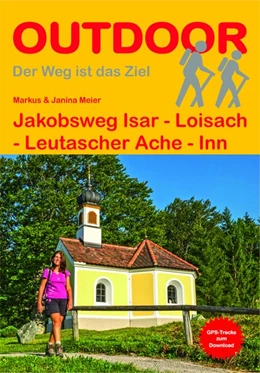 Abbildung von Meier | Jakobsweg Isar - Loisach - Leutascher Ache - Inn | 1. Auflage | 2016 | beck-shop.de