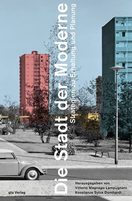 Abbildung von Lampugnani / Domhardt | Die Stadt der Moderne | 1. Auflage | 2016 | beck-shop.de