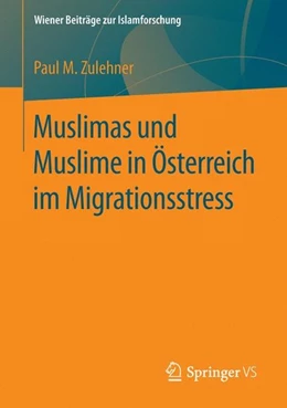Abbildung von Zulehner | Muslimas und Muslime in Österreich im Migrationsstress | 1. Auflage | 2015 | beck-shop.de