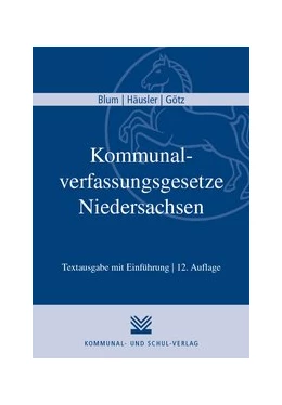 Abbildung von Blum / Häusler | Kommunalverfassungsgesetze Niedersachsen (NKomVG) | 12. Auflage | 2017 | beck-shop.de