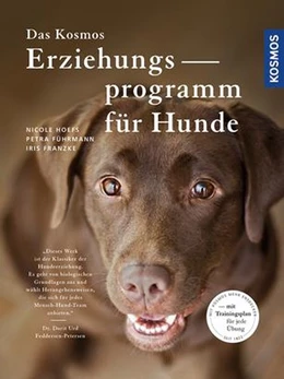 Abbildung von Hoefs / Führmann | Das Kosmos Erziehungsprogramm für Hunde | 3. Auflage | 2016 | beck-shop.de