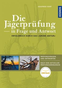 Abbildung von Seibt | Die Jägerprüfung in Frage und Antwort | 1. Auflage | 2016 | beck-shop.de