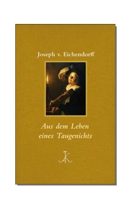 Abbildung von Eichendorff / Koopmann | Aus dem Leben eines Taugenichts | 1. Auflage | 2016 | beck-shop.de