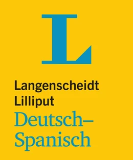 Abbildung von Langenscheidt | Langenscheidt Lilliput Deutsch-Spanisch - im Mini-Format | 1. Auflage | 2016 | beck-shop.de