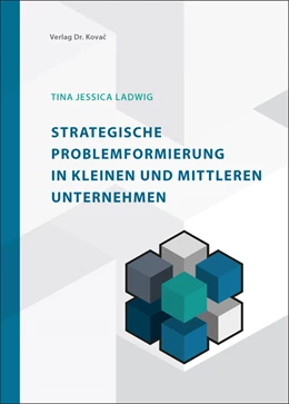 Abbildung von Ladwig | Strategische Problemformierung in kleinen und mittleren Unternehmen | 1. Auflage | 2016 | 183 | beck-shop.de
