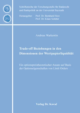Abbildung von Warkentin | Trade-off Beziehungen in den Dimensionen der Wertpapierliquidität | 1. Auflage | 2016 | 17 | beck-shop.de