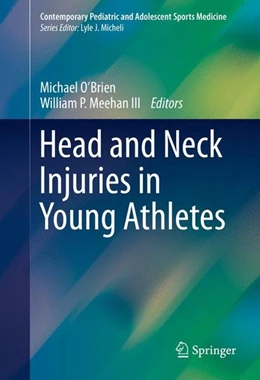 Abbildung von O'Brien / Meehan III | Head and Neck Injuries in Young Athletes | 1. Auflage | 2015 | beck-shop.de