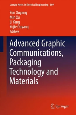 Abbildung von Ouyang / Xu | Advanced Graphic Communications, Packaging Technology and Materials | 1. Auflage | 2015 | beck-shop.de