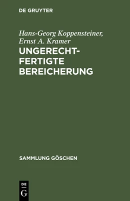 Abbildung von Koppensteiner / Kramer | Ungerechtfertigte Bereicherung | 1. Auflage | 1975 | 2850 | beck-shop.de