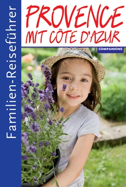 Abbildung von Aigner | Familienreiseführer Provence mit Cote d'Azur | 1. Auflage | 2016 | beck-shop.de